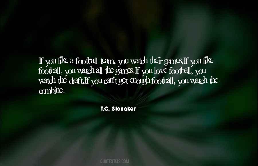 Watch Football Quotes #1015569