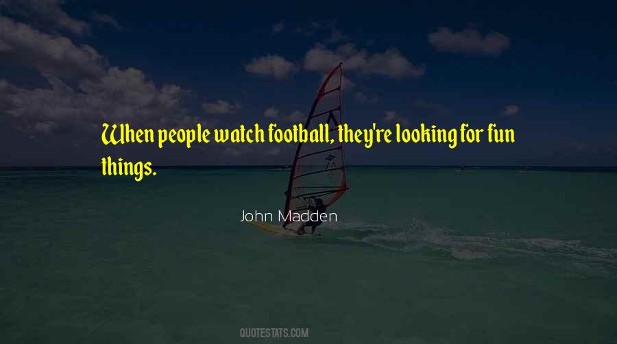 Watch Football Quotes #1675028