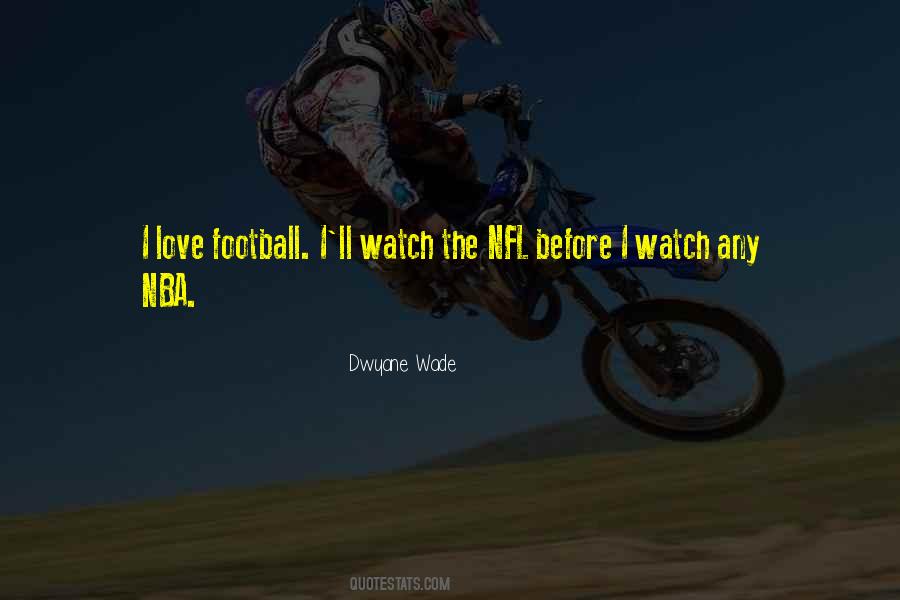 Watch Football Quotes #178942