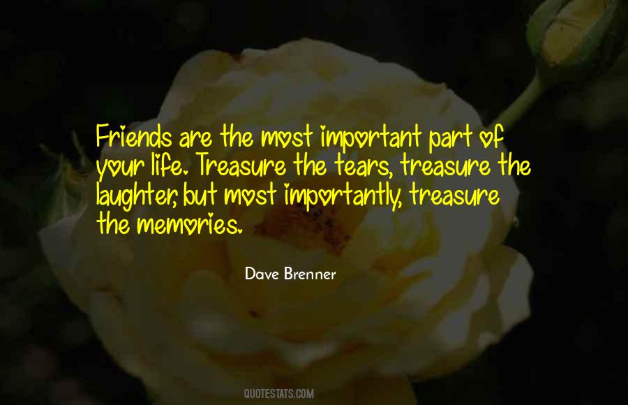 Friends Are The Most Important Quotes #1415848