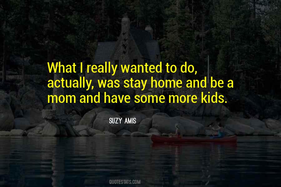 Home Mom Quotes #521078