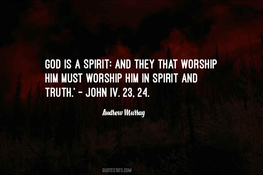 God Is Spirit Quotes #255912