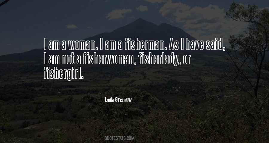 Fisherwoman Quotes #29765