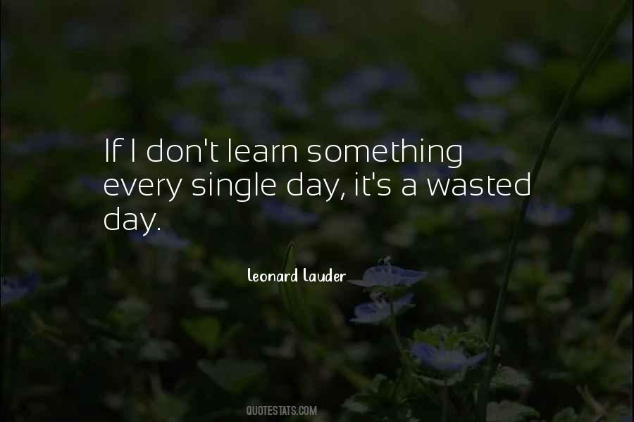Wasted Day Quotes #1813195