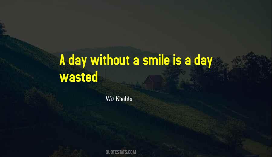 Wasted Day Quotes #998892
