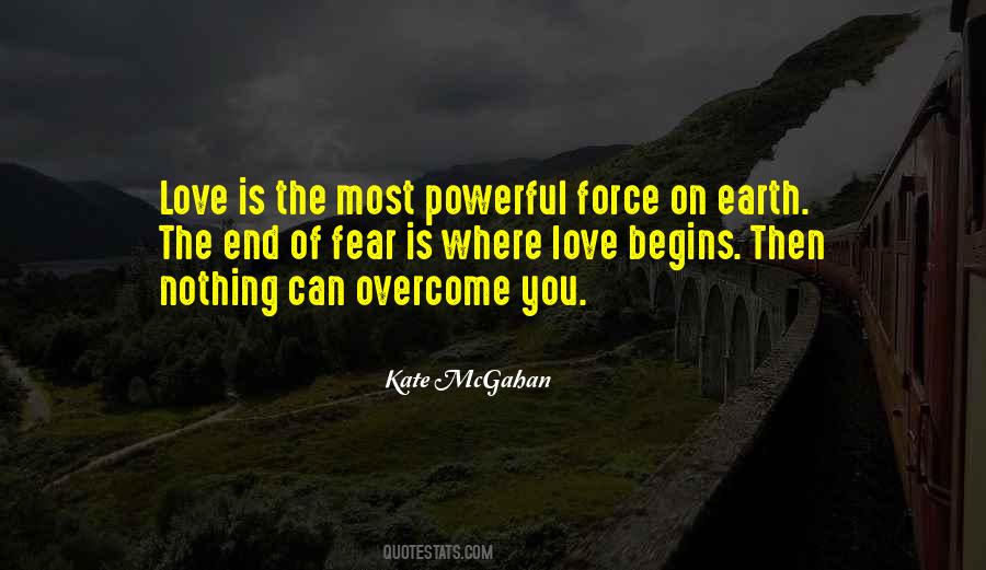 The Most Powerful Force Quotes #217862