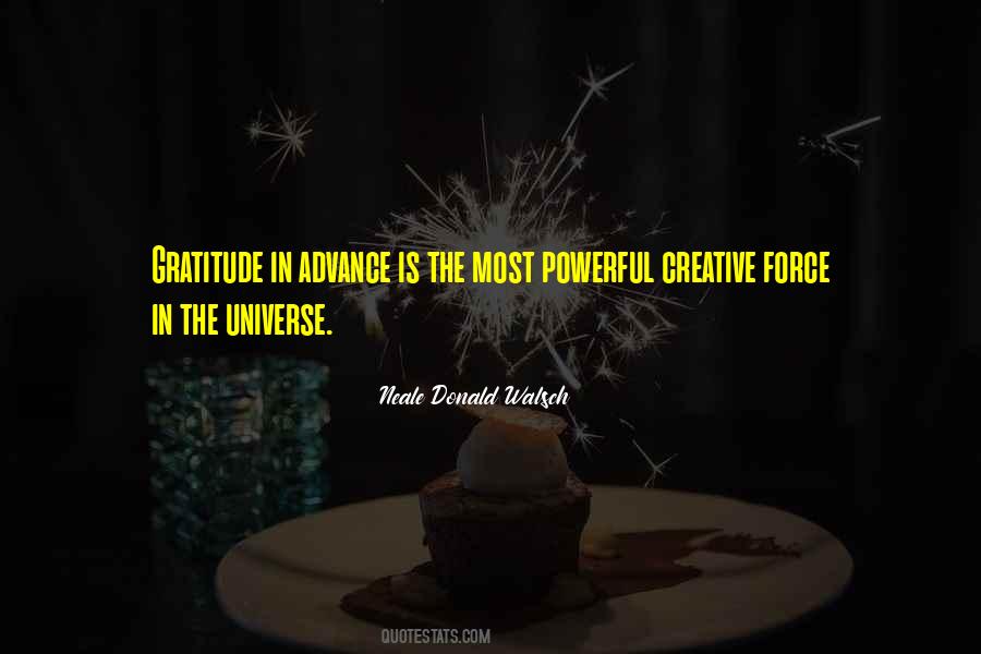 The Most Powerful Force Quotes #393106