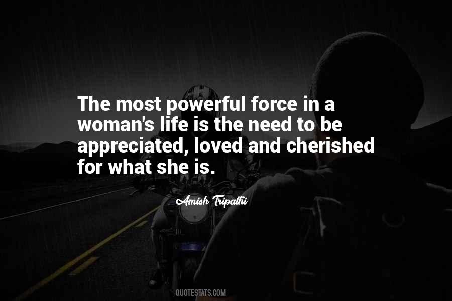 The Most Powerful Force Quotes #659367