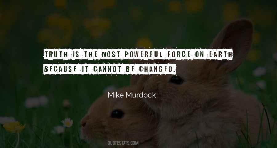 The Most Powerful Force Quotes #675939