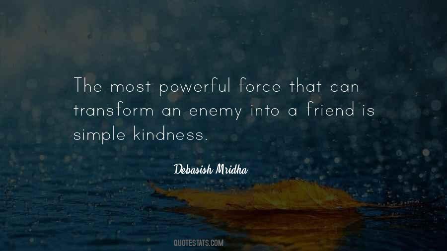 The Most Powerful Force Quotes #79991