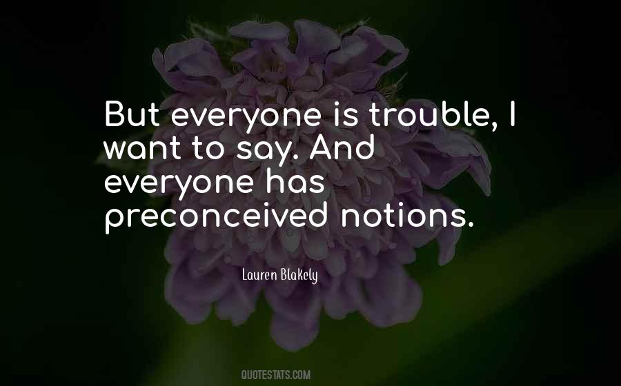 Everyone Has Trouble Quotes #574815