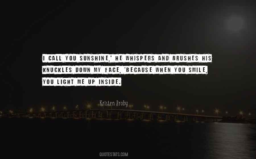 You Light Me Up Inside Quotes #1525826