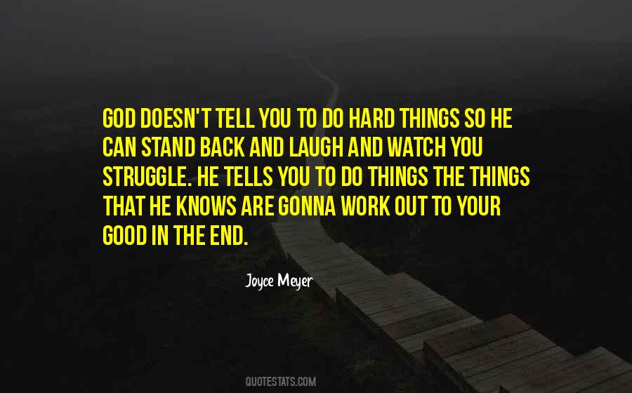 Watch You Struggle Quotes #983325