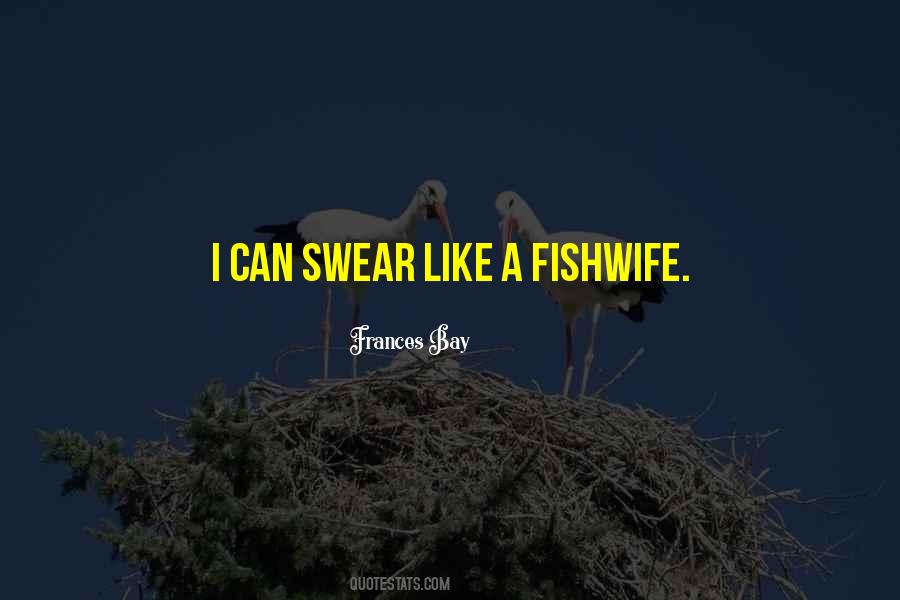 Fishwife Quotes #850481