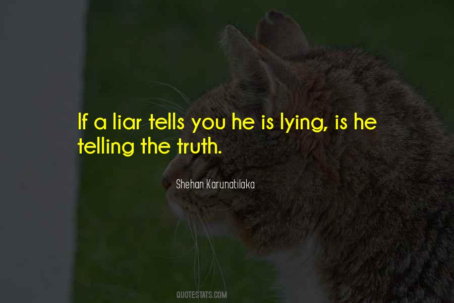 A Liar Is A Liar Quotes #1252427