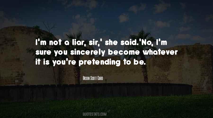 A Liar Is A Liar Quotes #1363764
