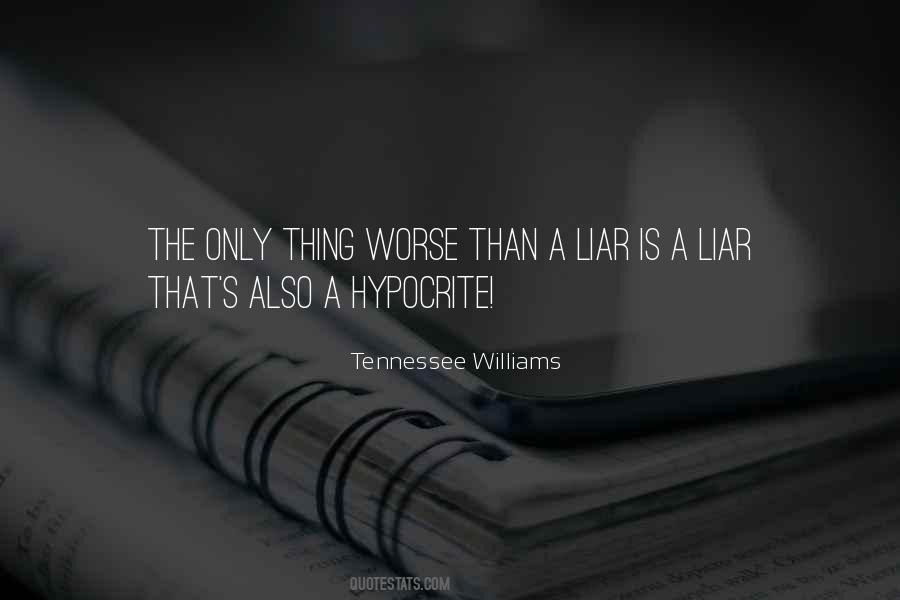 A Liar Is A Liar Quotes #1657812