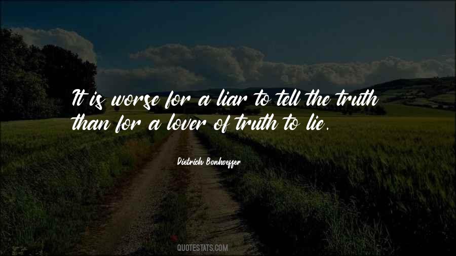 A Liar Is A Liar Quotes #1692884