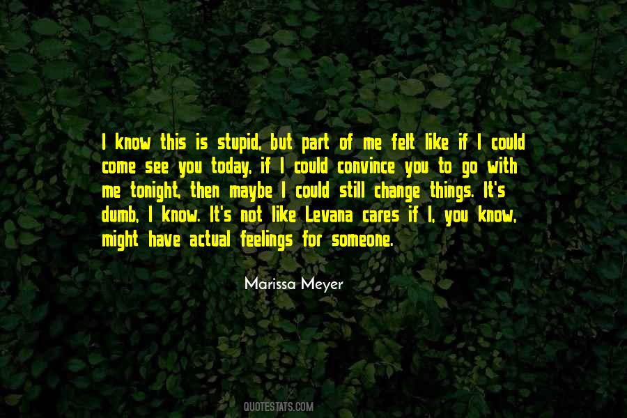 Unless Someone Like You Cares Quotes #246644