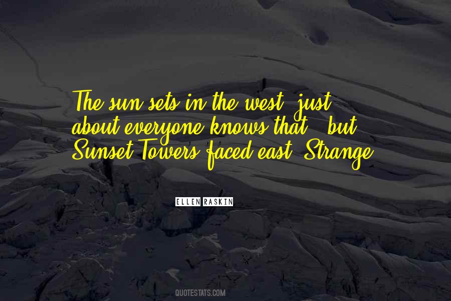 Sun Sets In The West Quotes #872150