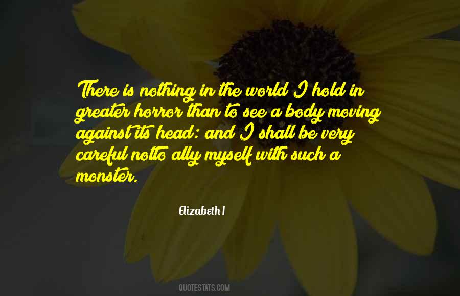 There Be Monsters Quotes #1632718