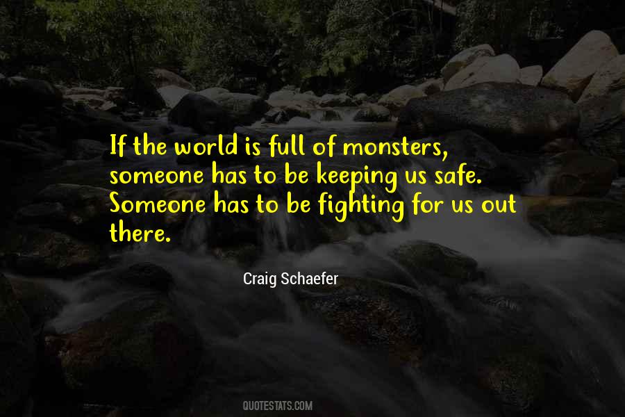 There Be Monsters Quotes #261208