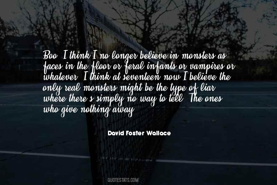 There Be Monsters Quotes #588229
