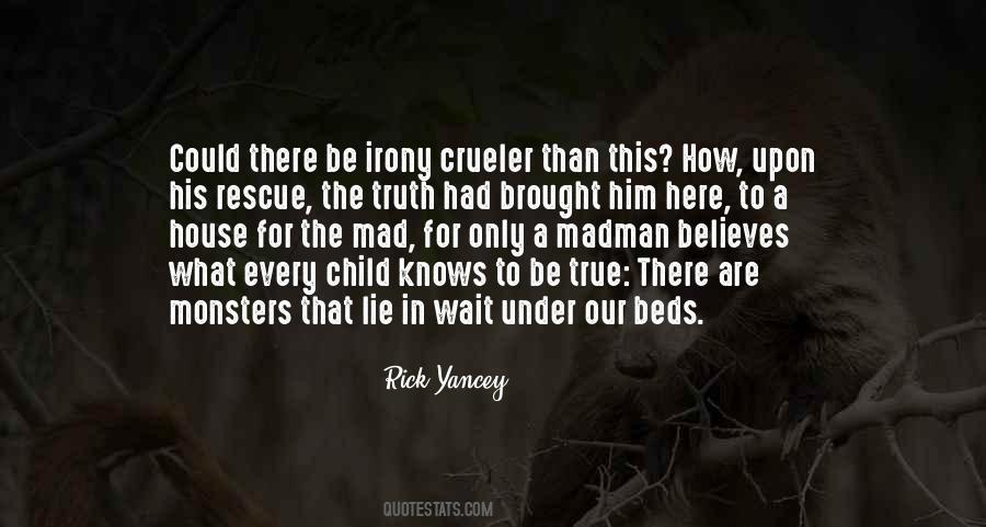 There Be Monsters Quotes #615983