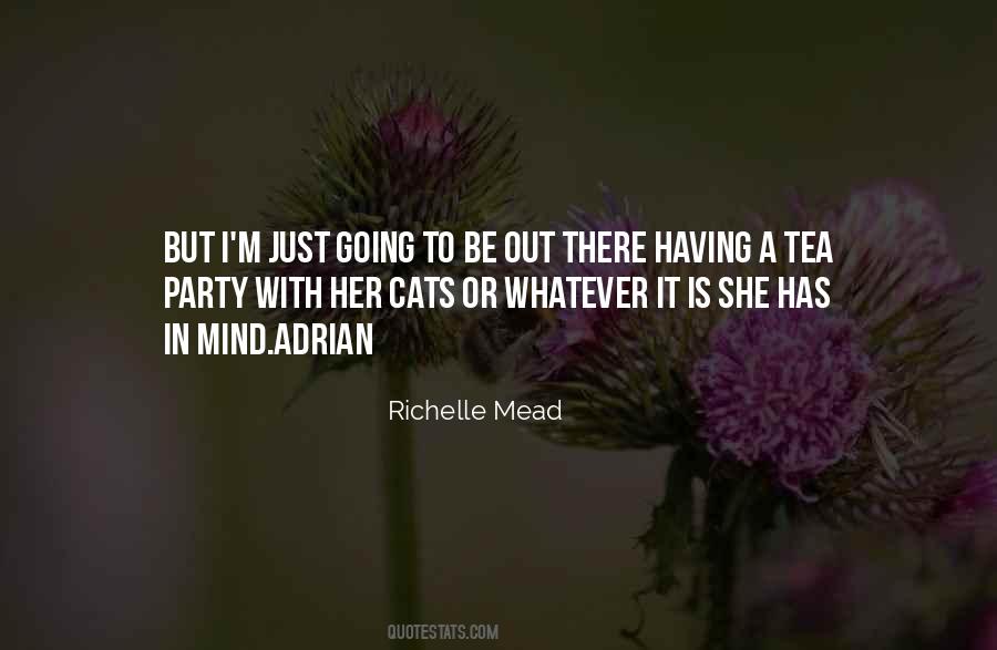 Quotes About Having A Tea Party #1563348