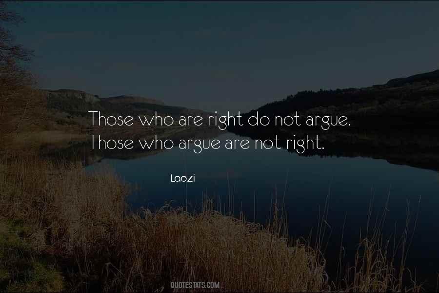 Do Not Argue Quotes #1381832