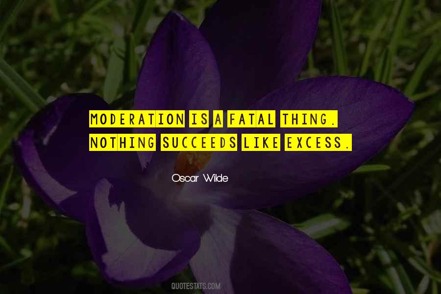 Nothing Succeeds Like Excess Quotes #1379064 Nothing Succeeds Like Excess Quotes #1379064