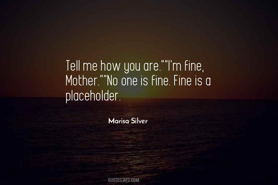 You Are Fine Quotes #1627282