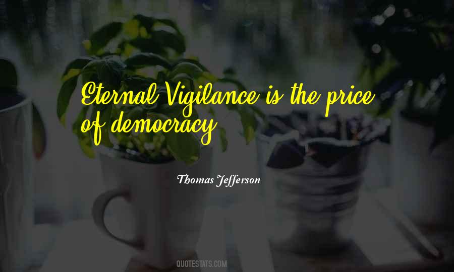 Democracy Vigilance Quotes #805335