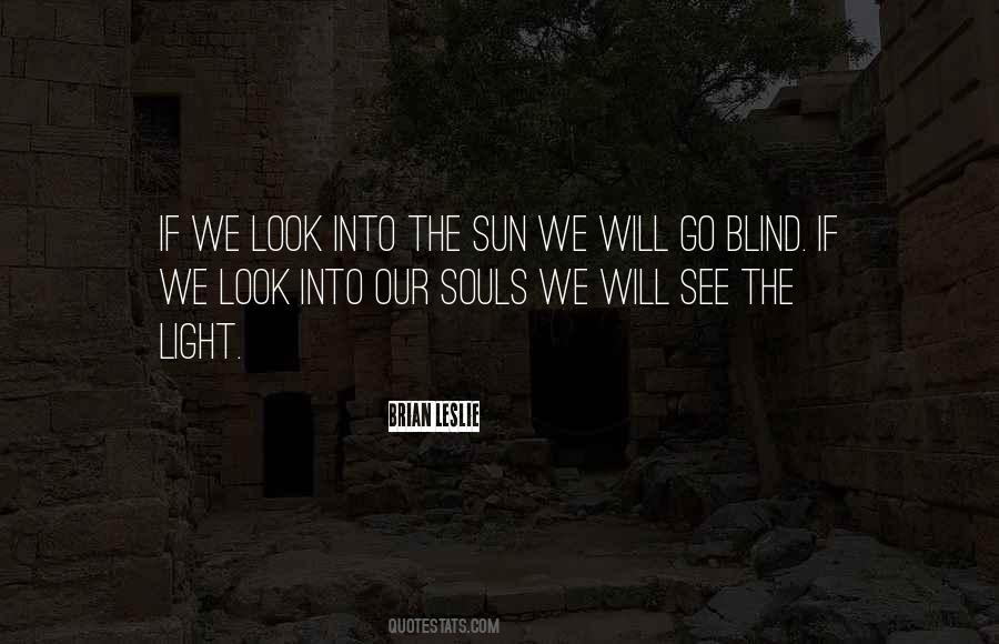Go Into The Light Quotes #1389492