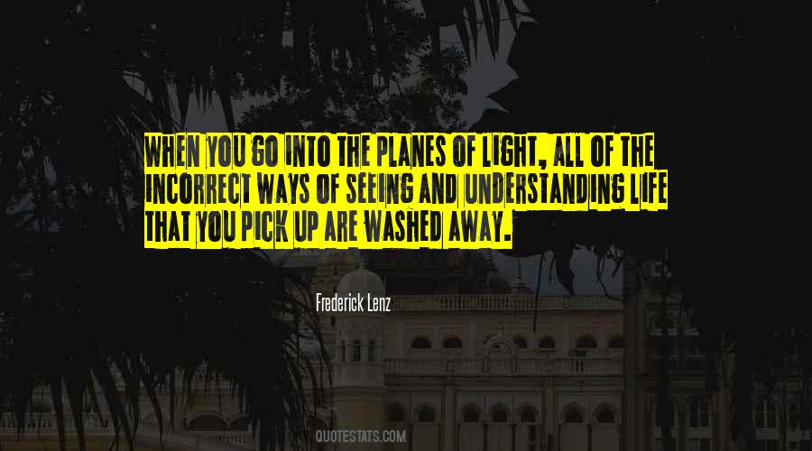 Go Into The Light Quotes #1418053