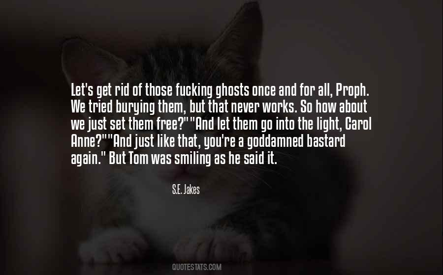 Go Into The Light Quotes #1493208