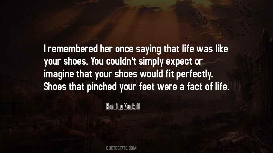 Fit My Shoes Quotes #1532535 Fit My Shoes Quotes #1532535