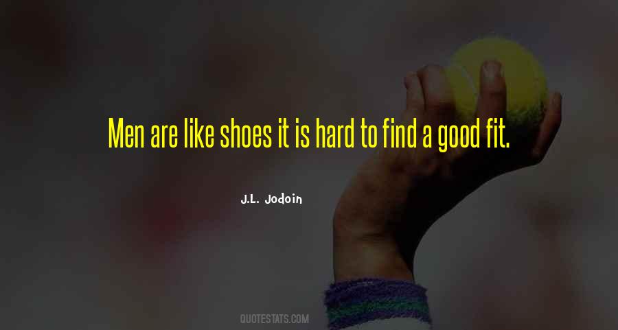 Fit My Shoes Quotes #679476 Fit My Shoes Quotes #679476