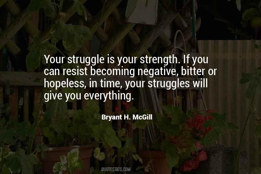 Where There Is No Struggle There Is No Strength Quotes #161225