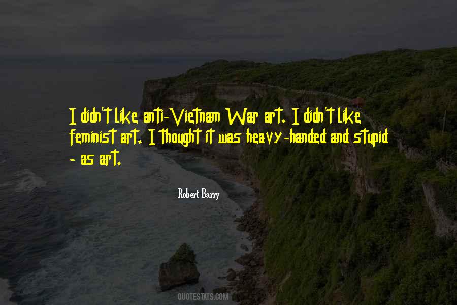 Vietnam Anti War Quotes #1140775