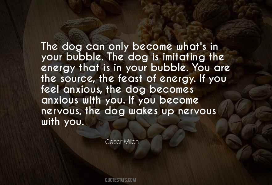 Nervous Dog Quotes #1687396