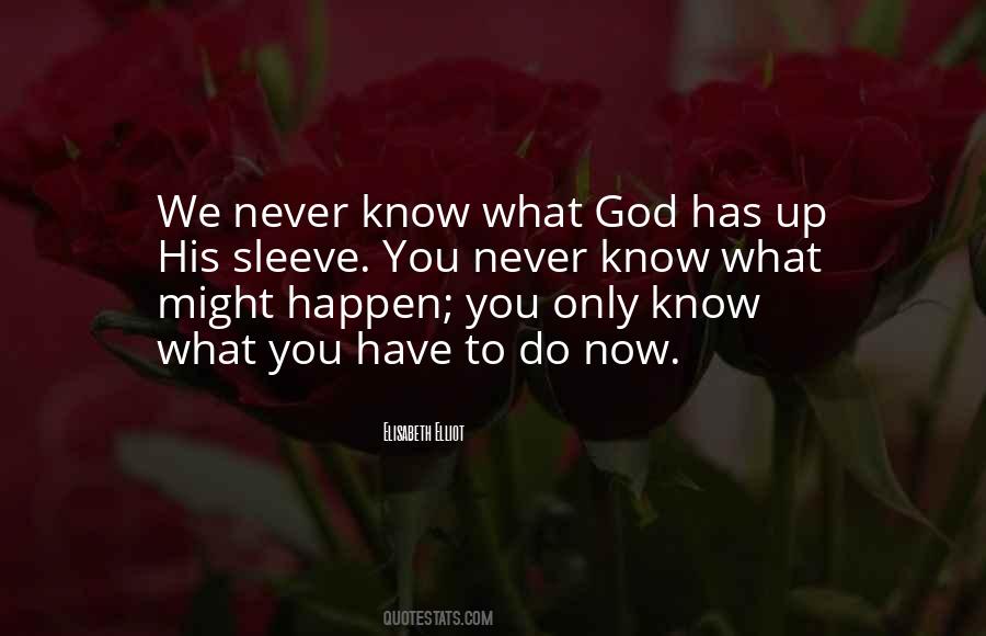 We Only Have Now Quotes #1045205