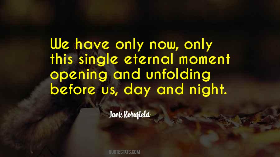 We Only Have Now Quotes #1733368