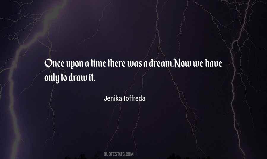 We Only Have Now Quotes #735829