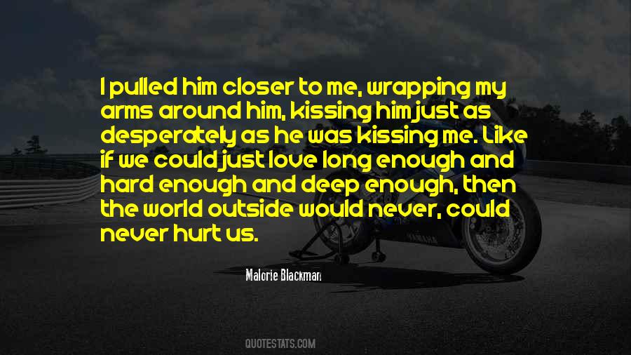 I Could Never Hurt You Quotes #267318