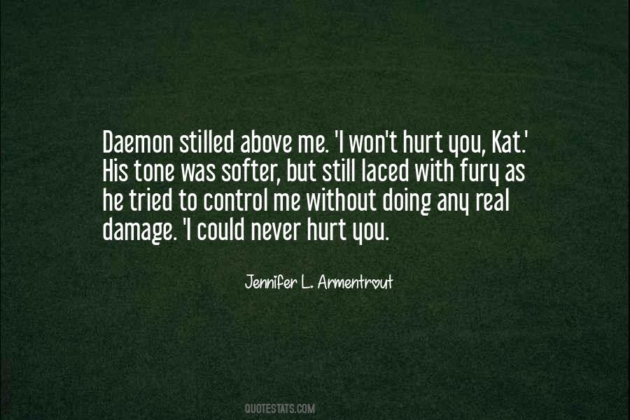 I Could Never Hurt You Quotes #921941