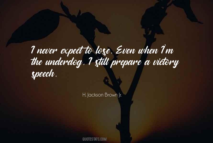 I Never Expect Quotes #1169299