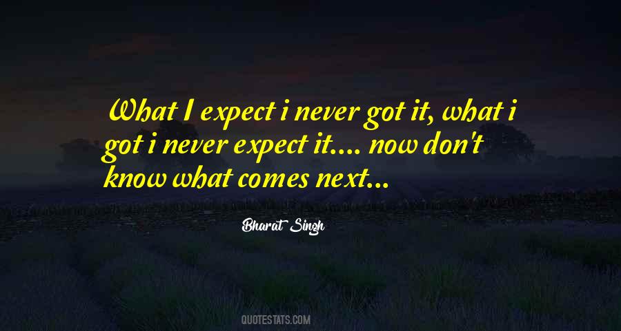 I Never Expect Quotes #534960