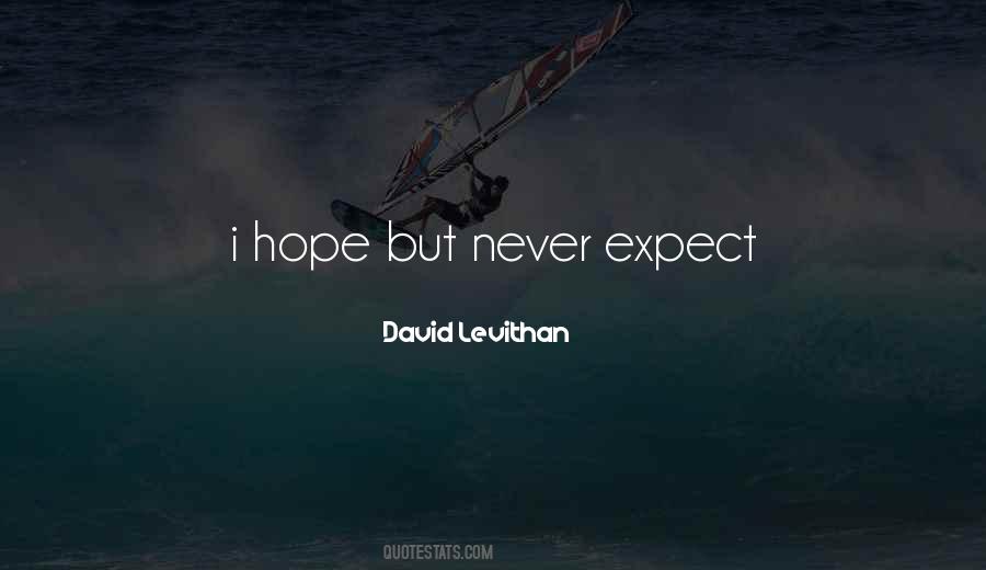 I Never Expect Quotes #998459