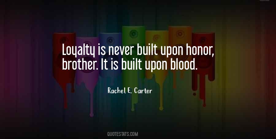 My Honor Is My Loyalty Quotes #132576